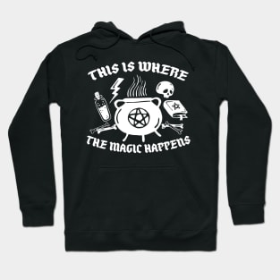 This is where the magic happens (white) Hoodie